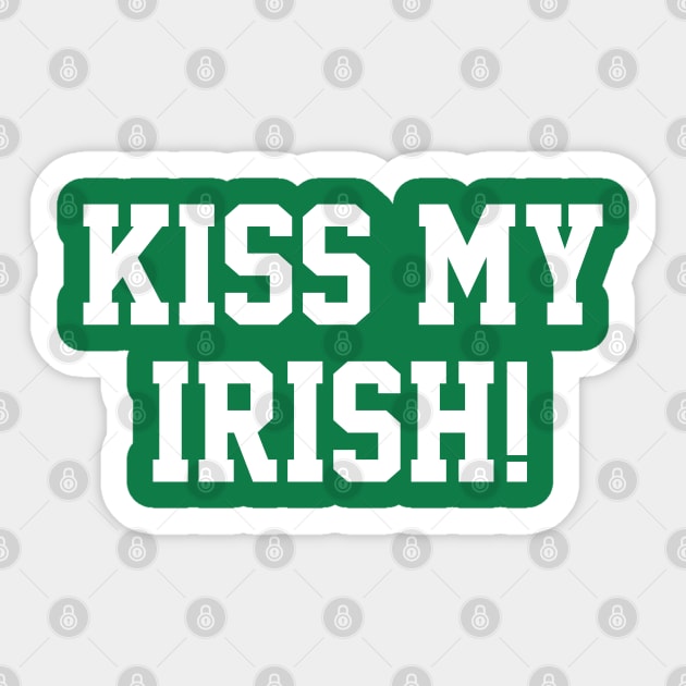 Kiss My Irish! Sticker by NotoriousMedia